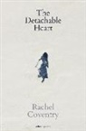Rachel Coventry - The Detachable Heart