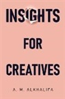 A. M. Alkhalifa - Insights for Creatives