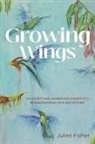 Juliet Fisher - Growing Wings