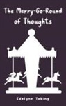 Edelynn Tobing - The Merry-Go-Round of Thoughts