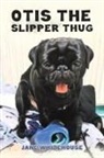 Jane Whitehouse - Otis the Slipper Thug