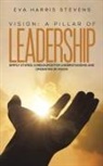 Eva Harris Stevens - Vision: A Pillar of Leadership