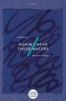 Multiple Authors - Again I Hear These Waters