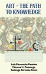 Marcos H. Camargo, Luiz Fernando Pereira, Solange Straube Stecz - Art - The Path To Knowledge