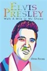 Otto Fuchs - Elvis Presley