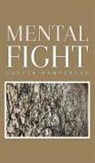 Garvin Rampersad - Mental Fight