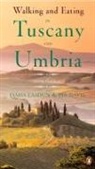 Pia Davis, James Lasdun - Walking and Eating in Tuscany and Umbria