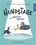 Martin Rütter, Jannes Weber, Jannes Weber - Hundstage mit Martin Rütter