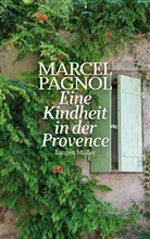 Marcel Pagnol - Eine Kindheit in der Provence