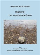 Hans-Wilhelm Smolik, Georg Schwedt, Sabine Smolik-Pfeifer - Wacker, der wandernde Stein