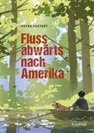 Petra Postert - Flussabwärts nach Amerika