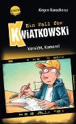 Jürgen Banscherus, Ralf Butschkow, Ralf Butschkow - Ein Fall für Kwiatkowski (31). Vorsicht, Kamera! Spannende Detektivgeschichte ab 7 Jahren