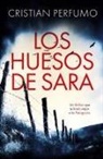 Cristian Perfumo - Los huesos de Sara