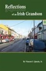 Vincent J. Quealy - Reflections of an Irish Grandson