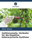 Entsar Ahmed - Isothiocyanate, Vorläufer für die bioaktive heterocyclische Synthese