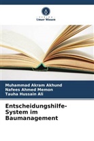 Muhammad Akram Akhund, Ta Ali, Tauha Hussain Ali, Nafees Ahmed Memon - Entscheidungshilfe-System im Baumanagement