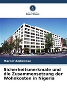Maroof Anifowose - Sicherheitsmerkmale und die Zusammensetzung der Wohnkosten in Nigeria
