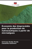 Chandrika Kethineni, Srinivasa Reddy Ronda - Économie des bioprocédés pour la production de nutraceutiques à partir de microalgues