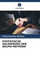 Vivian Espinoza Romano - STATISTISCHE VALIDIERUNG DER DELPHI-METHODE