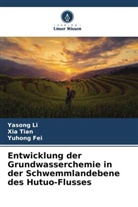 Yuhong Fei, Yasong Li, Xia tian - Entwicklung der Grundwasserchemie in der Schwemmlandebene des Hutuo-Flusses