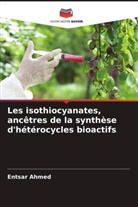 Entsar Ahmed - Les isothiocyanates, ancêtres de la synthèse d'hétérocycles bioactifs