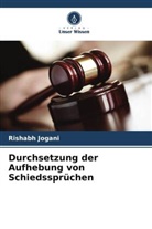 Rishabh Jogani - Durchsetzung der Aufhebung von Schiedssprüchen