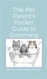 Emma Tinklenberg - The Pet Parent's Pocket Guide to Grooming