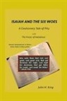 John King - ISAIAH AND THE SIX WOES