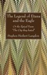 Stephen Herbert Langdon - The Legend of Etana and the Eagle
