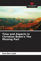 Sara Ben Larbi - Time and Aspects in Christian Bobin's The Missing Part