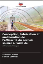 Suman Gothwal, Ashiwani Kumar - Conception, fabrication et amélioration de l'efficacité du séchoir solaire à l'aide de