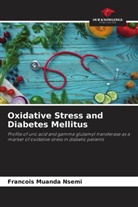 Francois Muanda Nsemi - Oxidative Stress and Diabetes Mellitus