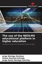 Jorge Aarón Noriega Sánchez, Jorge Noriega Zenteno, Zulma Sánchez Estrada - The use of the NEOLMS educational platform in higher education