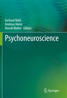 Martin Lay, Andreas Heinz, Gerhard Roth, Henrik Walter - Psychoneuroscience