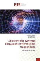 Foued Chabane, Nouha Guedjiba, Tidjani Menacer - Solutions des systèmes d'équations différentielles fractionnaire