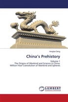 Honghai Deng - China's Prehistory
