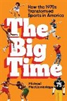 Michael MacCambridge, MacCambridge Michael - The Big Time