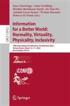 Jia Tina Du, Rebecca D. Frank, Anne Goulding, Viviane Hessami, Heather Moulaison-Sandy, Heather Moulaison-Sandy et al... - Information for a Better World: Normality, Virtuality, Physicality, Inclusivity