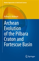Arthur H Hickman, Arthur H. Hickman - Archean Evolution of the Pilbara Craton and Fortescue Basin