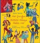 Alain Serres - Her Cocugun Kültürlü Olmaya Hakki Var