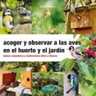 Acoger y observar a las aves en el huerto y jardín