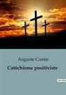Auguste Comte - Catéchisme positiviste