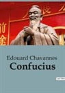 Edouard Chavannes - Confucius