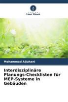 Mohammad AlJuhani - Interdisziplinäre Planungs-Checklisten für MEP-Systeme in Gebäuden