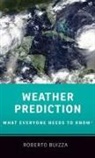 Buizza, Roberto Buizza, Roberto (Professor of Physics Buizza - Weather Prediction