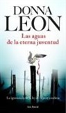 Donna Leon - Las aguas de la eterna juventud : la ignorancia de la ley es la peor condena
