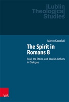Marcin Kowalski, Nicholas Adams, Marek Jagodzinski, Marek Jagodzinski et al, Ki, Adam Kubis... - The Spirit in Romans 8