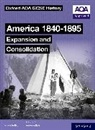 Ridley, Nicole Ridley - Oxford Aqa Gcse History 9 1: America 1840 1895: Expansion and