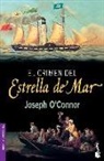 Joseph O'connor - El crimen del "Estrella del Mar"