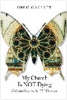 Greg Garrett - My Church Is Not Dying